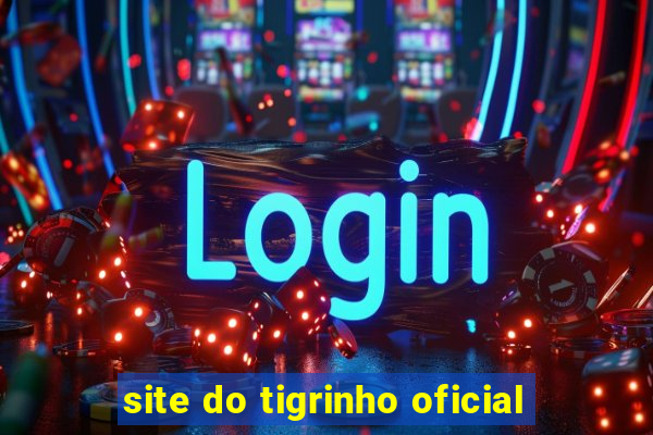 site do tigrinho oficial